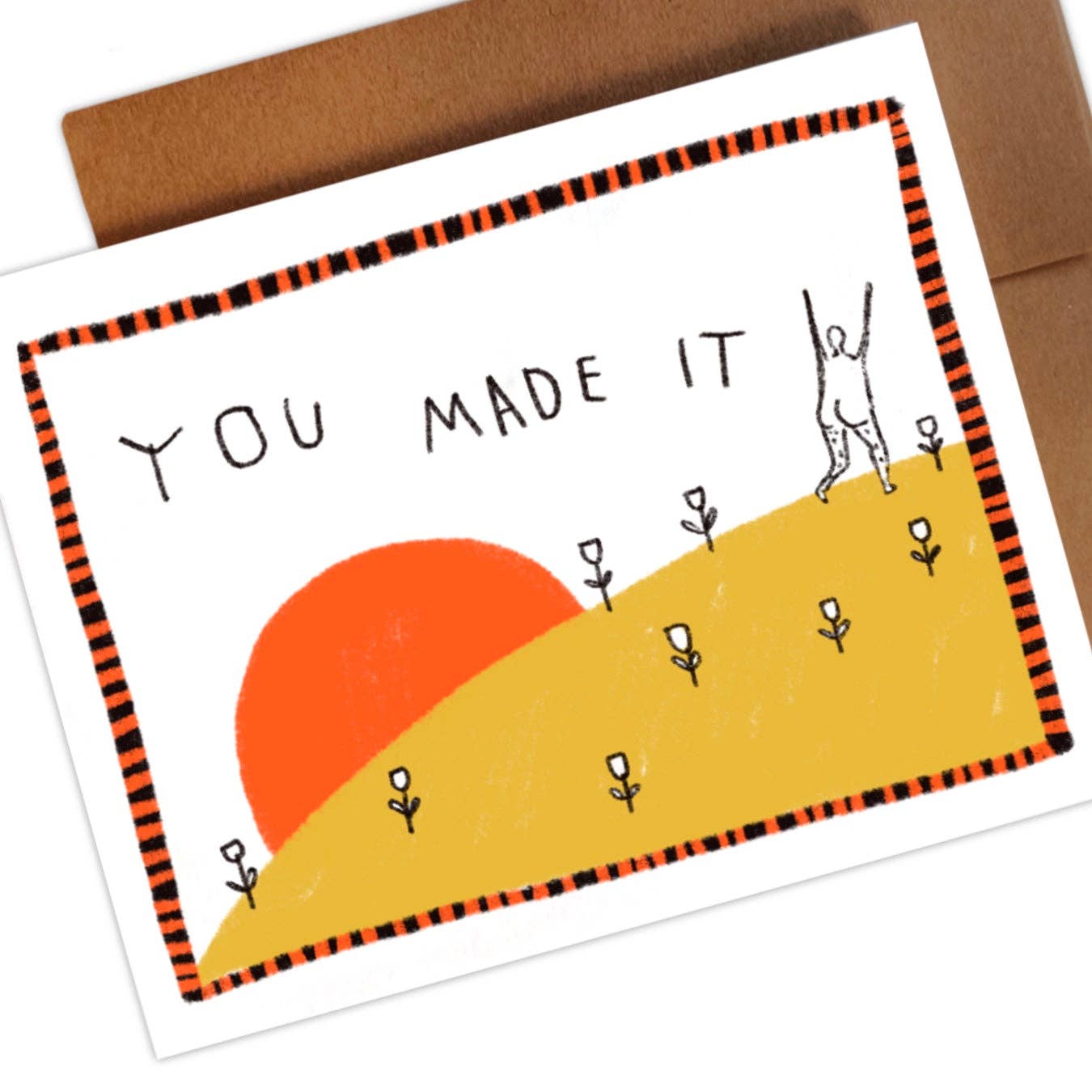 YOU MADE IT Greeting Card