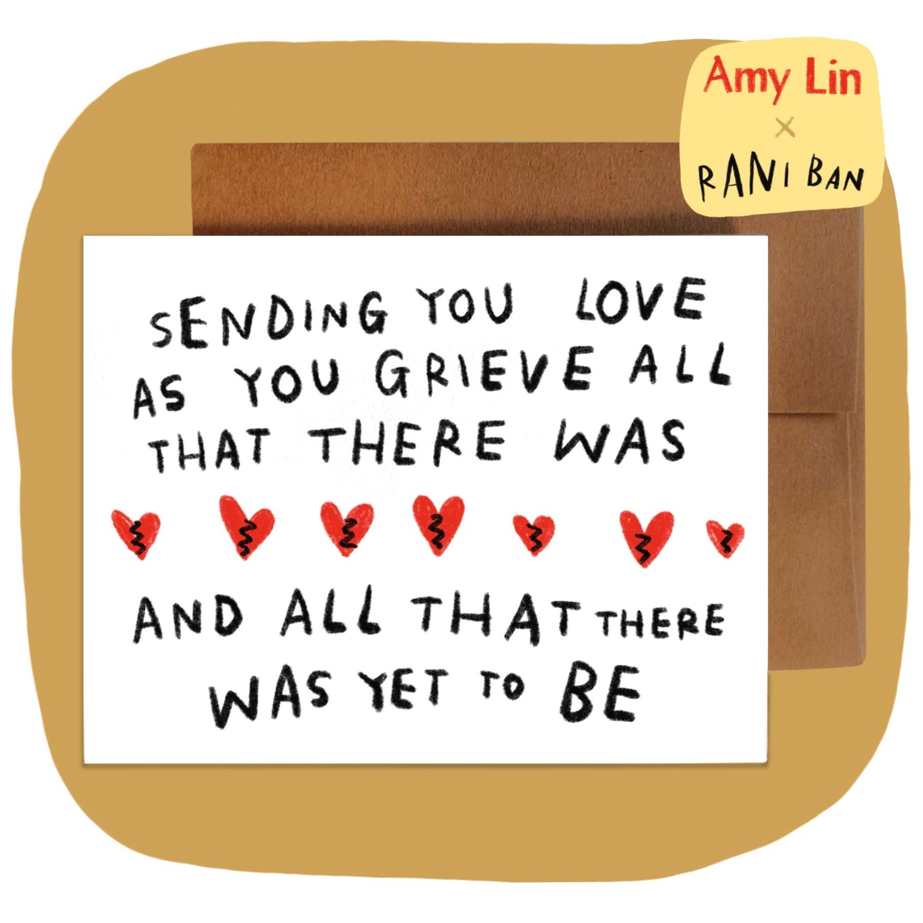 SENDING YOU LOVE AS YOU GRIEVE ALL THAT THERE WAS card ~ Amy