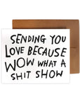 SHIT SHOW Greeting Card