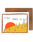 YOU MADE IT Greeting Card