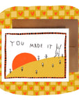 YOU MADE IT Greeting Card